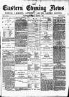 Eastern Evening News Saturday 04 March 1882 Page 1