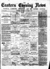 Eastern Evening News Saturday 21 October 1882 Page 1