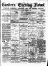 Eastern Evening News Monday 30 October 1882 Page 1