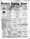 Eastern Evening News Monday 15 January 1883 Page 1
