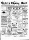 Eastern Evening News Tuesday 13 February 1883 Page 1