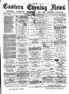 Eastern Evening News Monday 16 April 1883 Page 1