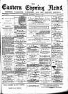 Eastern Evening News Thursday 09 August 1883 Page 1