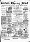 Eastern Evening News Saturday 25 August 1883 Page 1