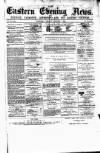 Eastern Evening News Tuesday 01 January 1884 Page 1