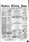 Eastern Evening News Wednesday 09 January 1884 Page 1