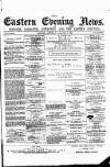 Eastern Evening News Saturday 12 January 1884 Page 1