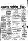 Eastern Evening News Friday 22 February 1884 Page 1