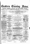Eastern Evening News Tuesday 22 April 1884 Page 1