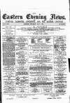 Eastern Evening News Thursday 01 May 1884 Page 1