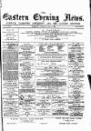 Eastern Evening News Tuesday 06 May 1884 Page 1
