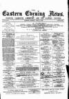 Eastern Evening News Monday 16 June 1884 Page 1