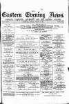 Eastern Evening News Friday 15 August 1884 Page 1