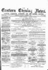 Eastern Evening News Saturday 08 November 1884 Page 1