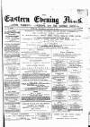 Eastern Evening News Thursday 01 January 1885 Page 1