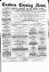 Eastern Evening News Tuesday 06 January 1885 Page 1