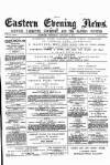 Eastern Evening News Thursday 08 January 1885 Page 1