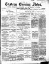 Eastern Evening News Saturday 02 January 1886 Page 1