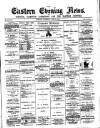 Eastern Evening News Saturday 04 June 1887 Page 1