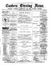 Eastern Evening News Saturday 03 March 1888 Page 1