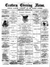 Eastern Evening News Monday 10 September 1888 Page 1