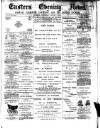 Eastern Evening News Wednesday 26 February 1890 Page 1