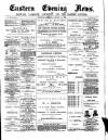 Eastern Evening News Saturday 11 January 1890 Page 1
