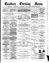 Eastern Evening News Tuesday 14 January 1890 Page 1