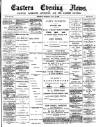 Eastern Evening News Thursday 08 May 1890 Page 1