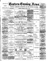 Eastern Evening News Thursday 16 April 1891 Page 1