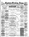 Eastern Evening News Friday 03 July 1891 Page 1