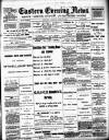 Eastern Evening News Saturday 24 June 1893 Page 1