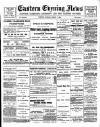 Eastern Evening News Monday 05 March 1894 Page 1
