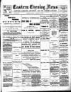 Eastern Evening News Friday 11 January 1895 Page 1