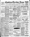Eastern Evening News Thursday 03 November 1898 Page 1