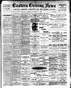 Eastern Evening News Monday 01 May 1899 Page 1