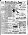 Eastern Evening News Wednesday 03 May 1899 Page 1
