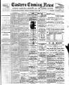 Eastern Evening News Thursday 06 July 1899 Page 1