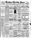 Eastern Evening News Tuesday 05 September 1899 Page 1