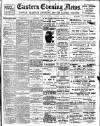 Eastern Evening News Tuesday 24 October 1899 Page 1