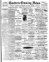 Eastern Evening News Friday 12 January 1900 Page 1