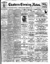 Eastern Evening News Saturday 24 February 1900 Page 1