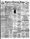 Eastern Evening News Tuesday 06 March 1900 Page 1