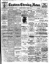 Eastern Evening News Saturday 10 March 1900 Page 1