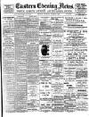 Eastern Evening News Thursday 29 March 1900 Page 1