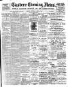 Eastern Evening News Thursday 05 April 1900 Page 1