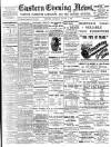 Eastern Evening News Saturday 04 August 1900 Page 1