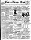 Eastern Evening News Saturday 01 September 1900 Page 1
