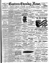 Eastern Evening News Friday 05 October 1900 Page 1