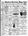 Eastern Evening News Wednesday 07 November 1900 Page 1